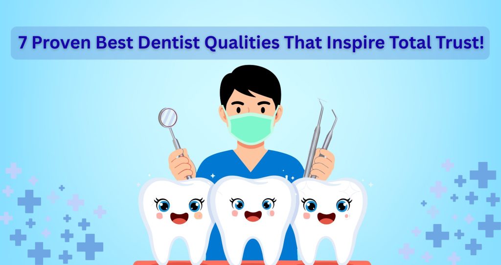 Best Dentist Qualities